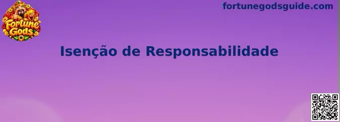 Aviso de Isenção de Responsabilidade Fortune Gods