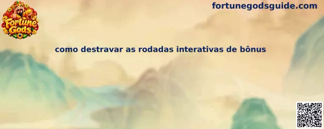 Como destravar rodadas bônus